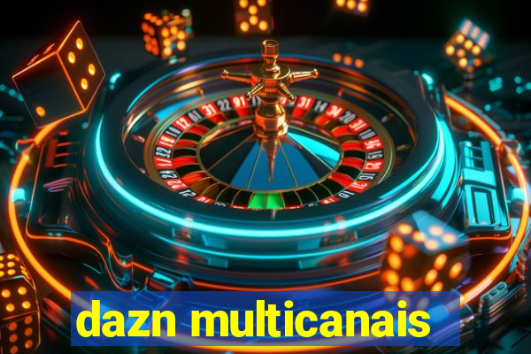 dazn multicanais